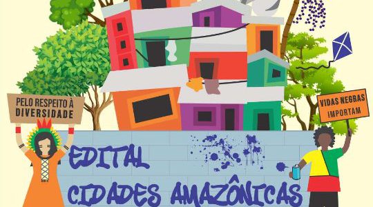 Edital Cidades Amazônicas: Floresta Viva em Movimento